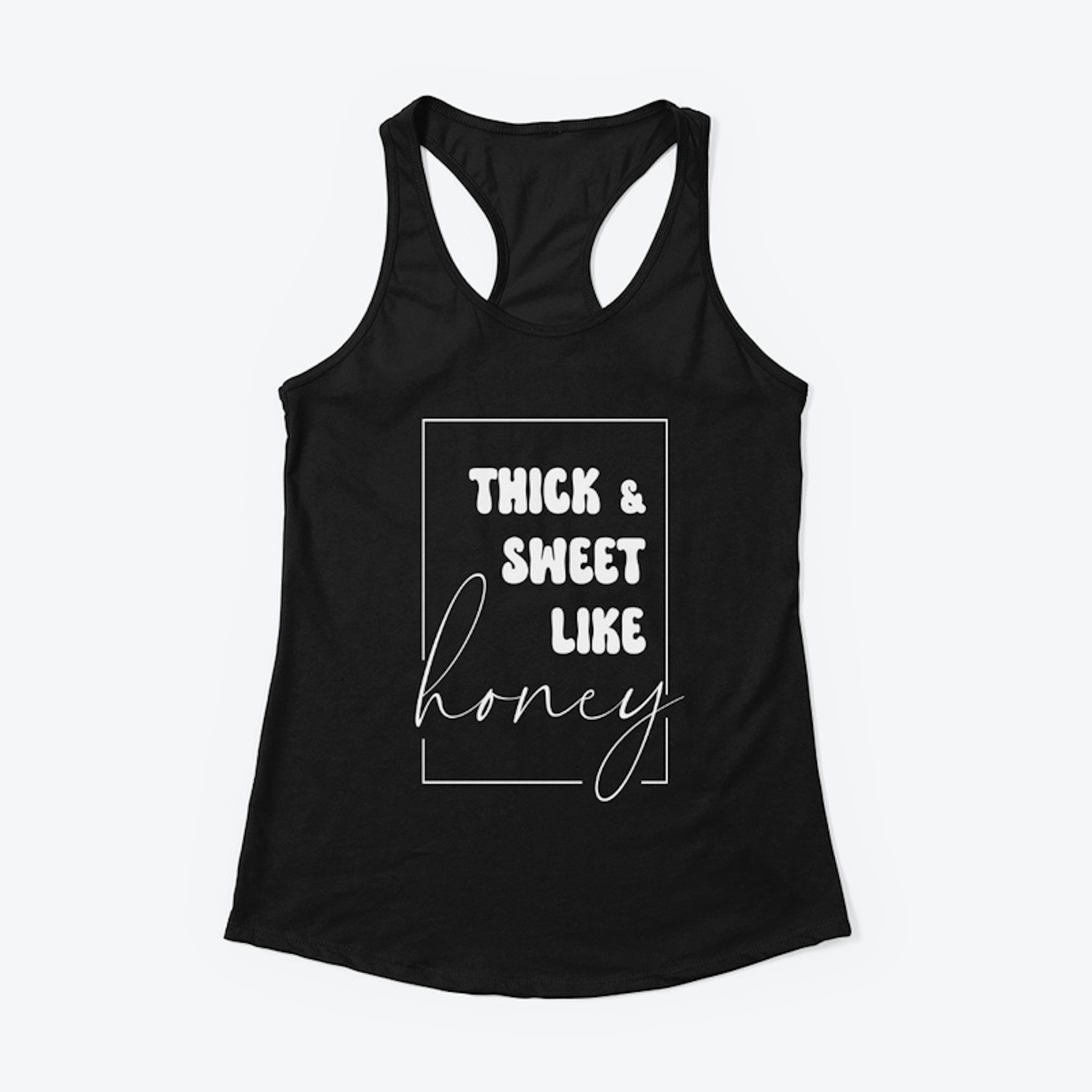 THICK AND SWEET! (WHT FONT)